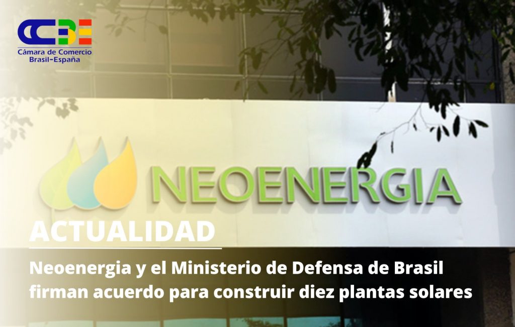 Neoenergia y el Ministerio de Defensa de Brasil firman acuerdo para construir diez plantas solares